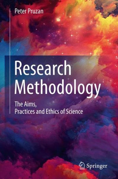 Cover for Peter Pruzan · Research Methodology: The Aims, Practices and Ethics of Science (Hardcover Book) [1st ed. 2016 edition] (2016)