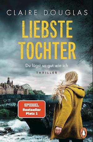 Cover for Claire Douglas · Liebste Tochter  Du lügst so gut wie ich (Buch) (2023)