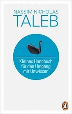Cover for Nassim Nicholas Taleb · Kleines Handbuch für den Umgang mit Unwissen (Gebundenes Buch) (2022)