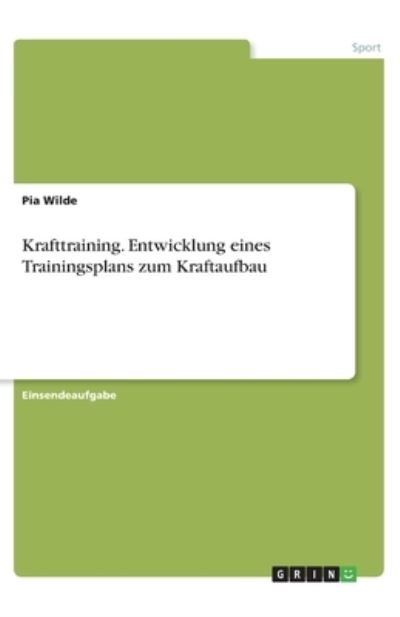 Cover for Wilde · Krafttraining. Entwicklung eines (N/A)