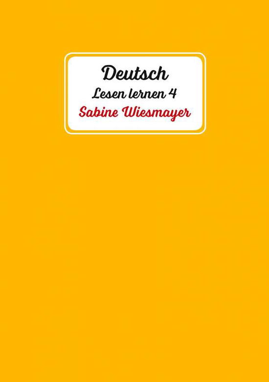 Cover for Wiesmayer · Deutsch, Lesen lernen 4 (Book) (2020)