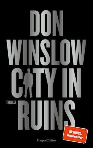 Cover for Don Winslow · City in Ruins (Buch) (2024)