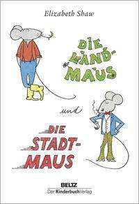 Die Landmaus und die Stadtmaus - Shaw - Książki -  - 9783407758668 - 