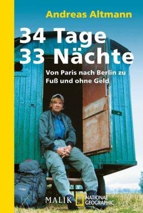 Cover for Andreas Altmann · National Geograph.0266 Altmann.34 Tage (Book)
