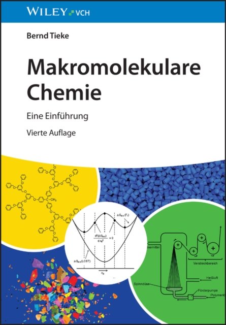 Cover for Tieke, Bernd (University of Cologne, Germany) · Makromolekulare Chemie: Eine Einfuhrung (Paperback Bog) [4. Auflage edition] (2024)