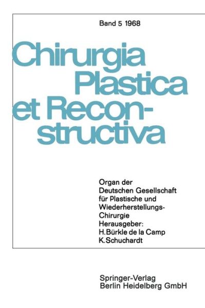 Cover for D Buck-gramcko · Organ Der Deutschen Gesellschaft Fur Plastische Und Wiederherstellungs-Chirurgie - Chirurgia Plastica Et Reconstructiva (Paperback Book) [Softcover Reprint of the Original 1st 1968 edition] (1968)