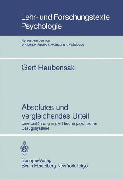 Cover for Gert Haubensak · Absolutes und Vergleichendes Urteil - Lehr- und Forschungstexte Psychologie (Pocketbok) [German edition] (1985)