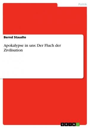 Apokalypse in uns: Der Fluch de - Staudte - Książki - GRIN Verlag - 9783638949668 - 20 czerwca 2008