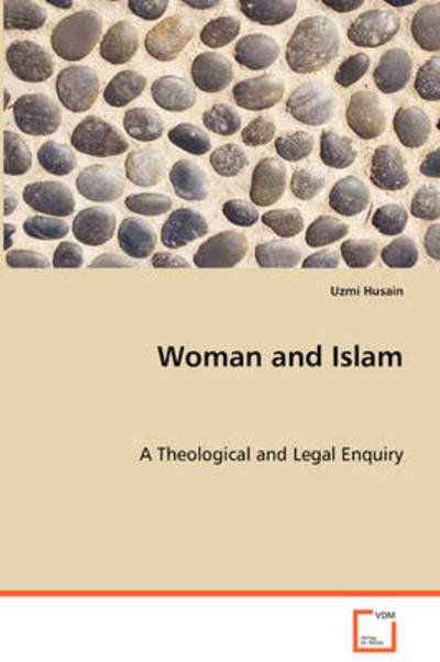 Cover for Uzmi Husain · Woman and Islam: a Theological and Legal Enquiry (Taschenbuch) (2008)