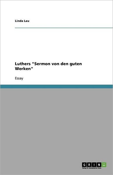 Cover for Lau · Luthers &quot;Sermon von den guten Werke (Bog) [German edition] (2011)