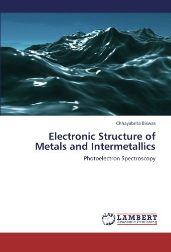 Cover for Chhayabrita Biswas · Electronic Structure of Metals and Intermetallics: Photoelectron Spectroscopy (Paperback Book) (2012)