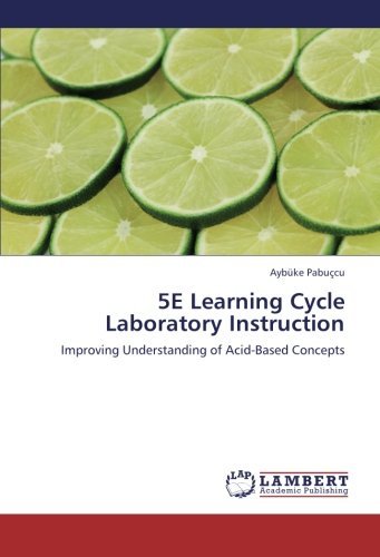 Cover for Aybüke Pabuçcu · 5e Learning Cycle Laboratory Instruction: Improving Understanding of Acid-based Concepts (Pocketbok) (2012)