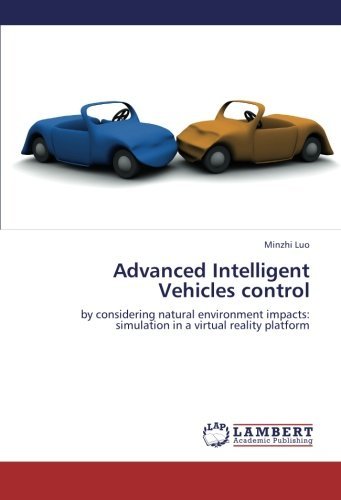 Cover for Minzhi Luo · Advanced Intelligent Vehicles Control: by Considering Natural Environment Impacts: Simulation in a Virtual Reality Platform (Paperback Book) (2012)