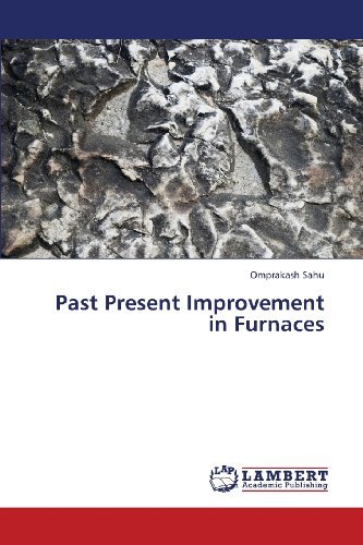 Cover for Omprakash Sahu · Past Present Improvement in Furnaces (Paperback Book) (2013)