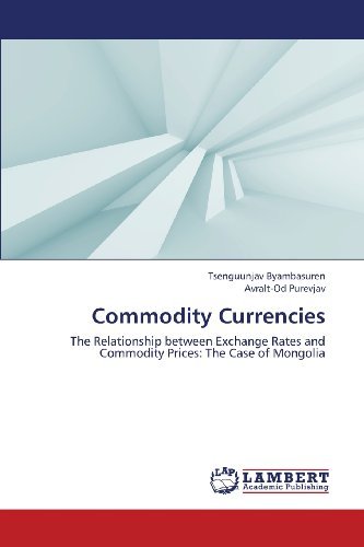 Cover for Avralt-od Purevjav · Commodity Currencies: the Relationship Between Exchange Rates and Commodity Prices: the Case of Mongolia (Paperback Book) (2013)