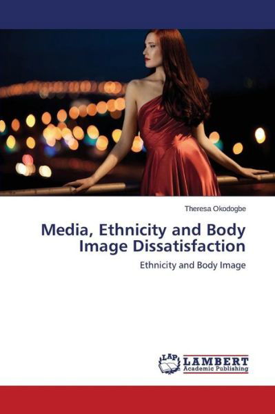 Cover for Okodogbe Theresa · Media, Ethnicity and Body Image Dissatisfaction (Taschenbuch) (2015)