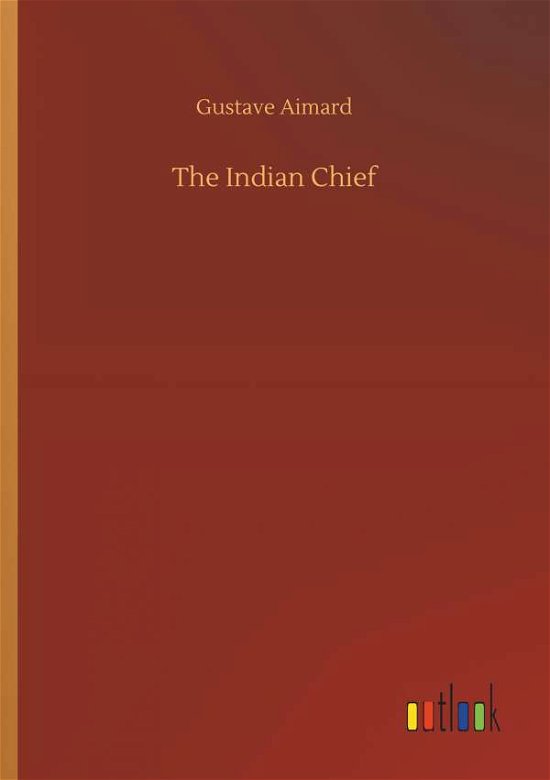 Cover for Aimard · The Indian Chief (Bok) (2019)
