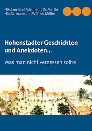 Cover for Nikolaus Graf Adelmann · Hohenstadter Geschichten und Anekdoten... (Paperback Book) (2014)