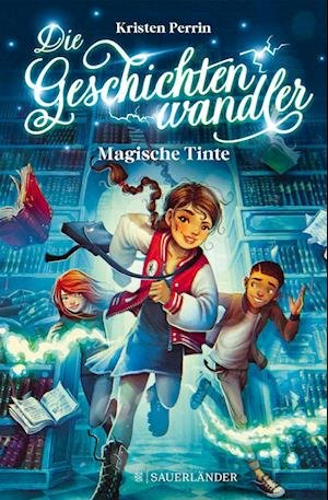 Cover for Kristen Perrin · Die Geschichtenwandler  Magische Tinte (Bok) (2023)