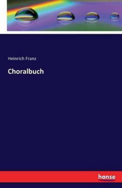 Cover for Franz · Choralbuch (Buch) (2016)