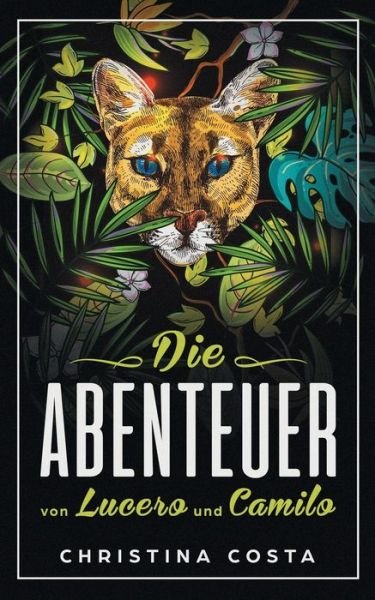 Cover for Costa · Die Abenteuer von Lucero und Cami (Buch) (2018)