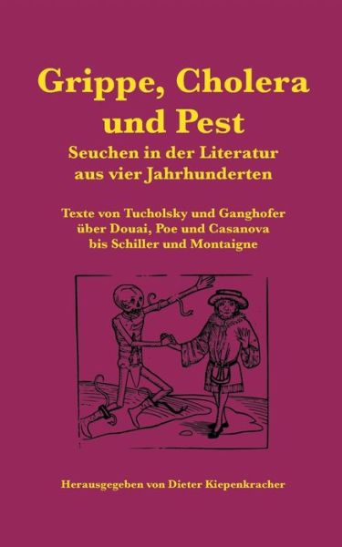 Cover for Grippe, Cholera und Pest: Seuchen in der Literatur aus vier Jahrhunderten (Paperback Book) (2020)