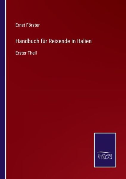 Cover for Ernst Foerster · Handbuch fur Reisende in Italien (Paperback Book) (2021)