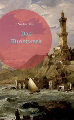 Cover for Sinclair Lewis · Das Kunstwerk (Paperback Book) (2022)