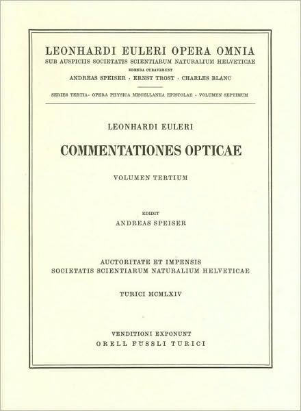 Cover for Leonhard Euler · Commentationes opticae 3rd part - Leonhard Euler, Opera Omnia (Hardcover Book) [1964 edition] (1964)