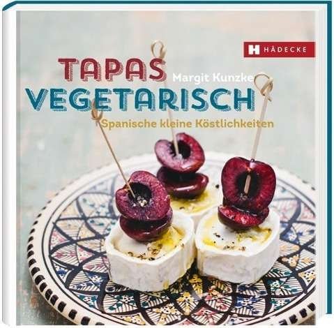 Cover for Kunzke · Tapas vegetarisch (Bog)