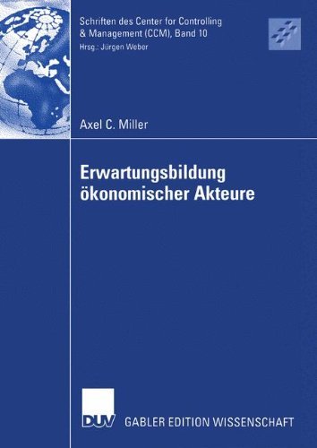Cover for Axel Carsten Miller · Erwartungsbildung Okonomischer Akteure - Schriften DES Center for Controlling and Management (Ccm) (Pocketbok) [2003 edition] (2003)