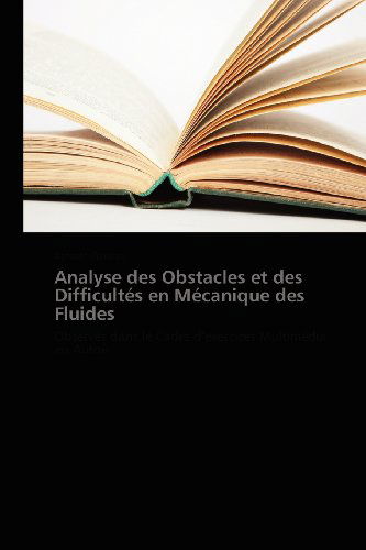 Cover for Aytekin Cokelez · Analyse Des Obstacles et Des Difficultés en Mécanique Des Fluides: Observés Dans Le Cadre D'exercices Multimédia en Autoé (Paperback Book) [French edition] (2018)