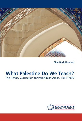 Cover for Rida Blaik Hourani · What Palestine Do We Teach?: the History Curriculum for Palestinian Arabs, 1861-1999 (Pocketbok) (2010)