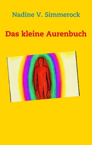 Cover for Nadine V. Simmerock · Das Kleine Aurenbuch (Paperback Book) [German edition] (2009)