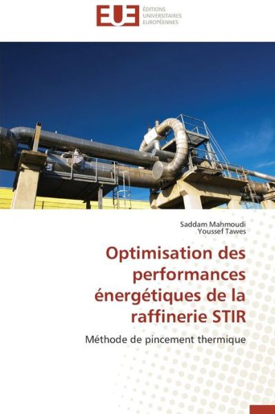 Cover for Mahmoudi Saddam · Optimisation Des Performances Energetiques De La Raffinerie Stir (Paperback Book) (2018)