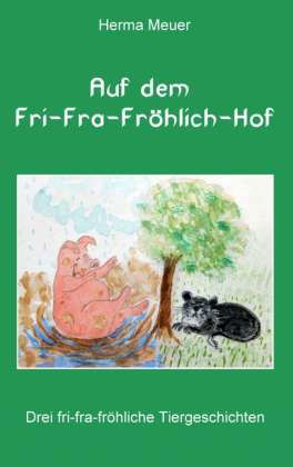 Cover for Meuer · Auf dem Fri-Fra-Fröhlich-Hof (Book)