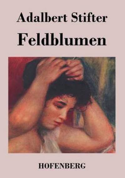 Cover for Adalbert Stifter · Feldblumen (Paperback Bog) (2017)