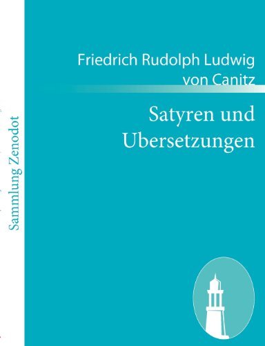 Cover for Friedrich Rudolph Ludwig Von Canitz · Satyren Und Ubersetzungen (Paperback Book) [German edition] (2010)
