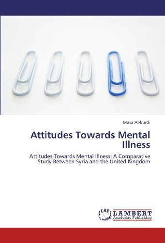 Cover for Masa Al-kurdi · Attitudes Towards Mental Illness: Attitudes Towards Mental Illness: a Comparative Study Between Syria and the United Kingdom (Paperback Book) (2011)