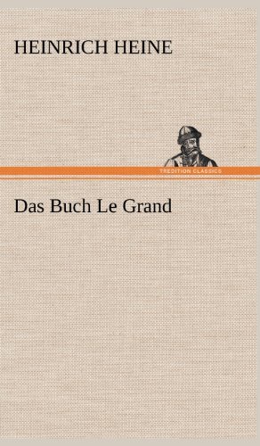 Cover for Heinrich Heine · Das Buch Le Grand (Hardcover Book) [German edition] (2012)