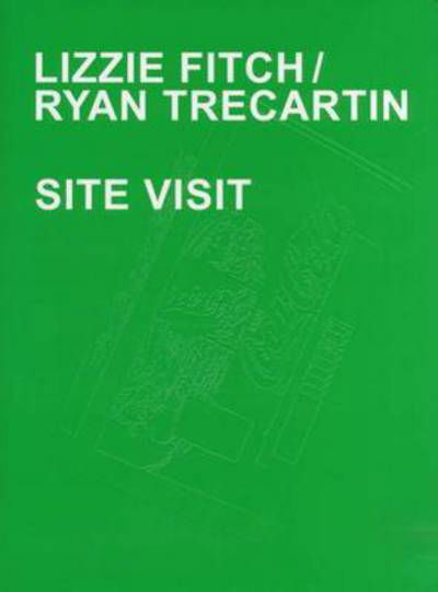 Cover for Thomas Miessgang · Ryan Trecartin: Site Visit (Gebundenes Buch) (2014)