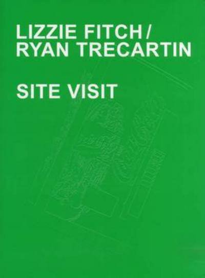 Cover for Thomas Miessgang · Ryan Trecartin: Site Visit (Hardcover Book) (2014)