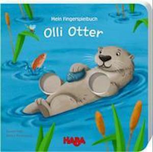 Mein Fingerspielbuch  Olli Otter - Daniel Fehr - Książki - HABA Sales GmbH & Co. KG - 9783869143668 - 1 września 2021