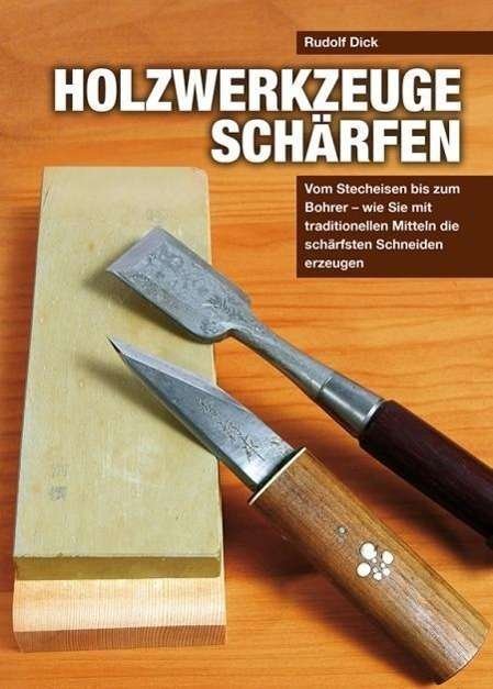 Cover for Dick · Holzwerkzeuge schärfen (Bok)