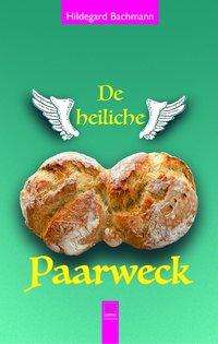 Cover for Bachmann · De heiliche Paarweck (Bok)