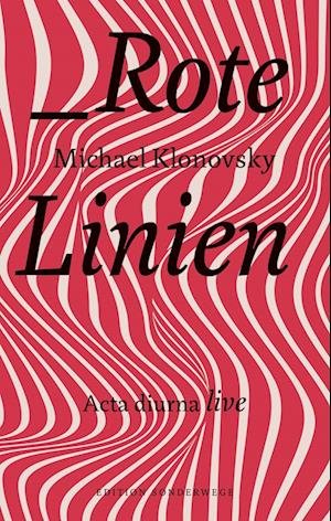 Rote Linien - Klonovsky Michael - Books - Manuscriptum Verlagsbuchhandlung - 9783948075668 - October 25, 2023