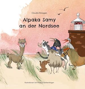 Cover for Claudia Könsgen · Alpaka Samy an der Nordsee (Book) (2024)