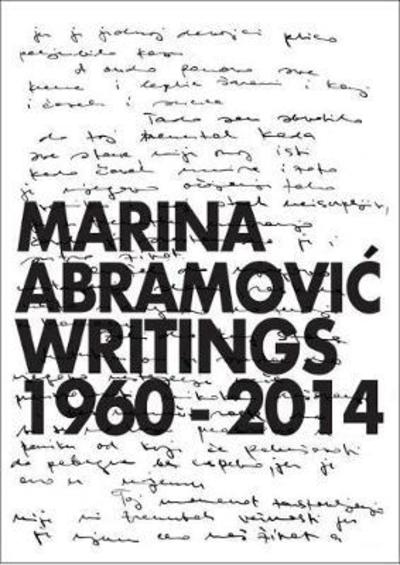 Cover for Marina Abramovic · Marina Abramovic: Writings 1960 - 2014 (Hardcover Book) (2018)