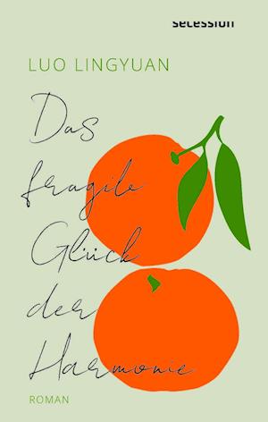 Cover for Luo Lingyuan · Das fragile Glück der Harmonie (Book) (2023)