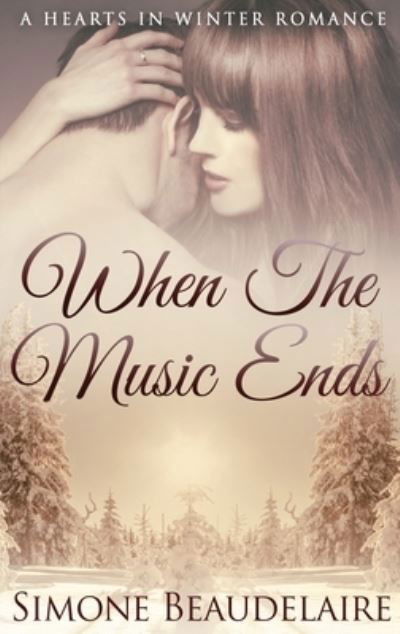 Cover for Simone Beaudelaire · When The Music Ends (Hardcover Book) (2021)